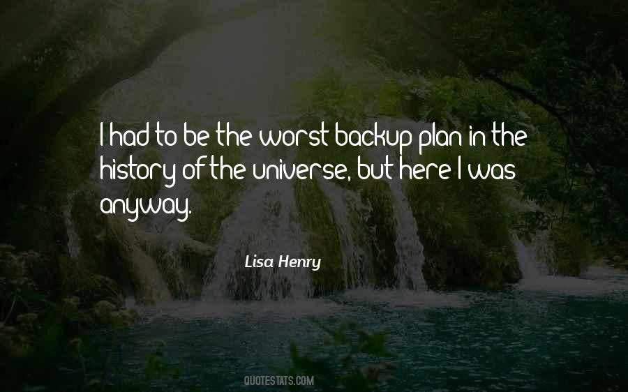 Not A Backup Plan Quotes #1071895