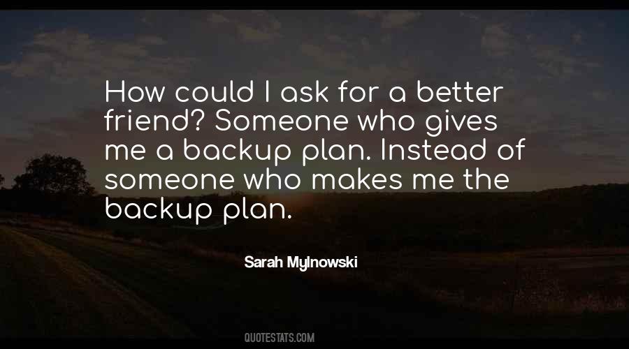 Not A Backup Plan Quotes #1114329