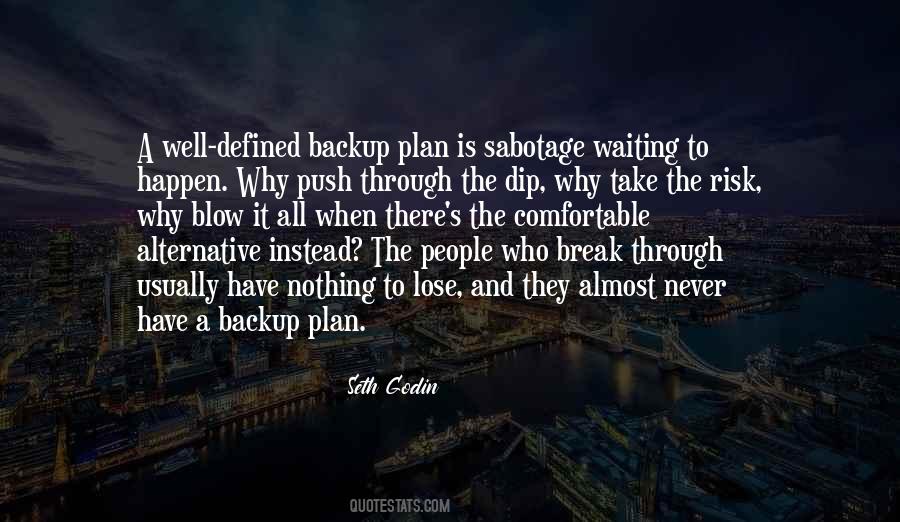 Not A Backup Plan Quotes #1812487