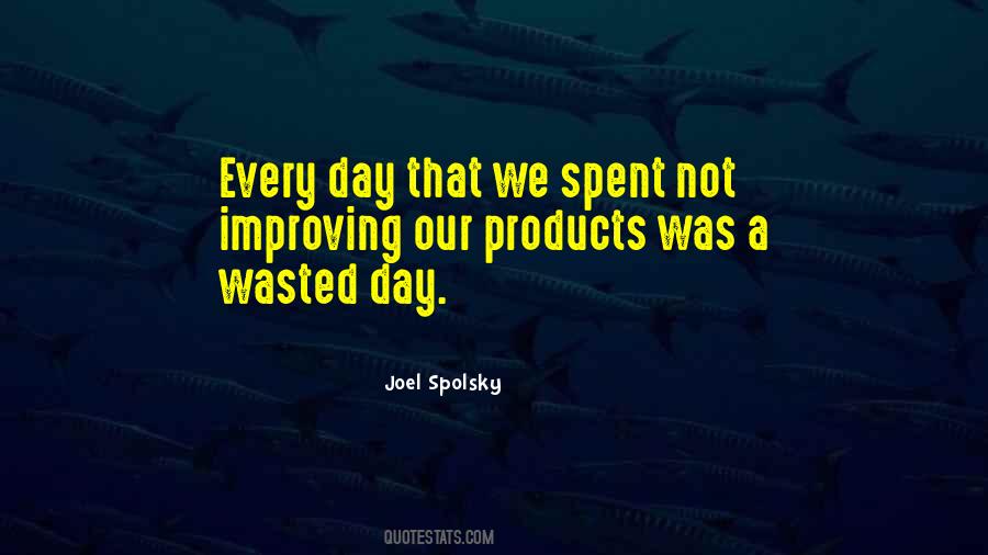 Not A Day Wasted Quotes #435118