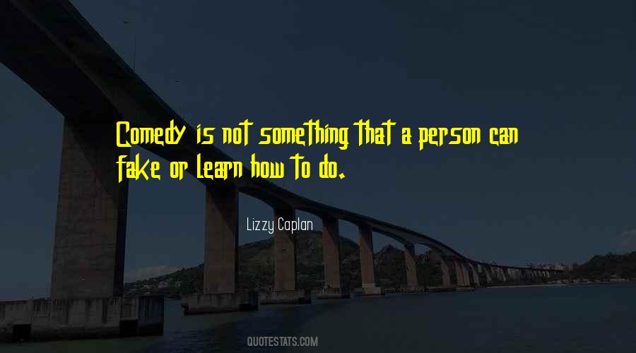 Not A Fake Person Quotes #171322