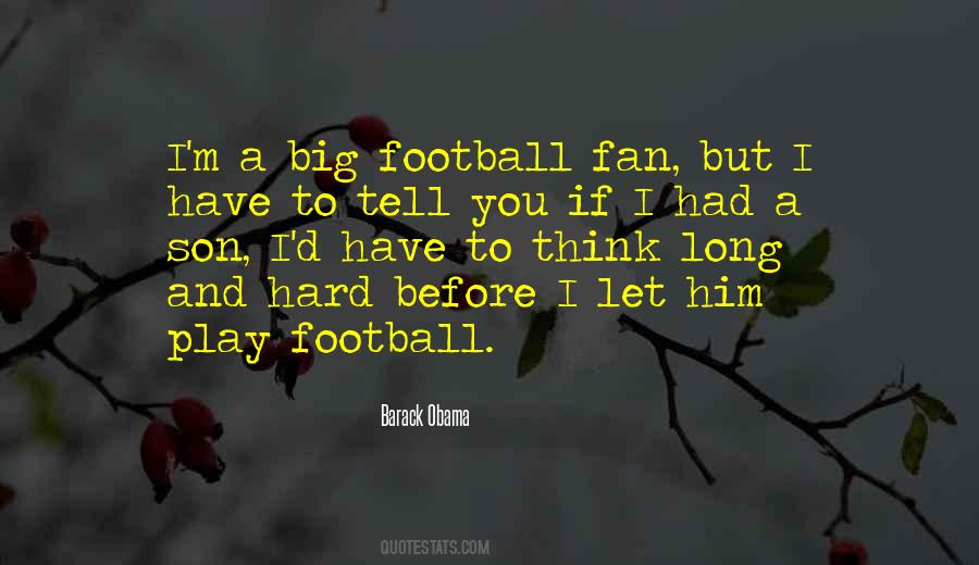 Not A Football Fan Quotes #377260