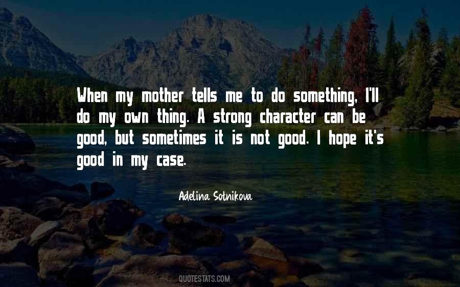 Not A Good Mother Quotes #1284218