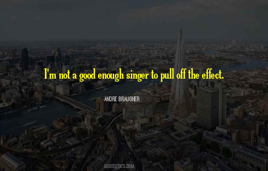 Not A Good Singer Quotes #308343