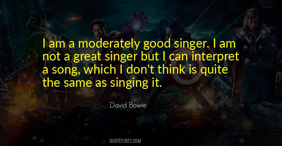Not A Good Singer Quotes #458139