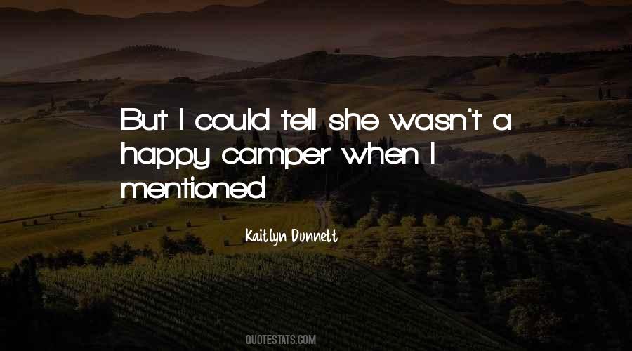 Not A Happy Camper Quotes #1197442