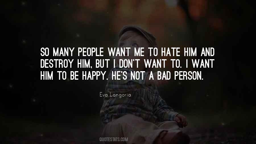 Not A Happy Person Quotes #1129189