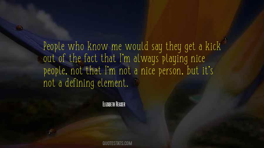 Not A Nice Person Quotes #1439605