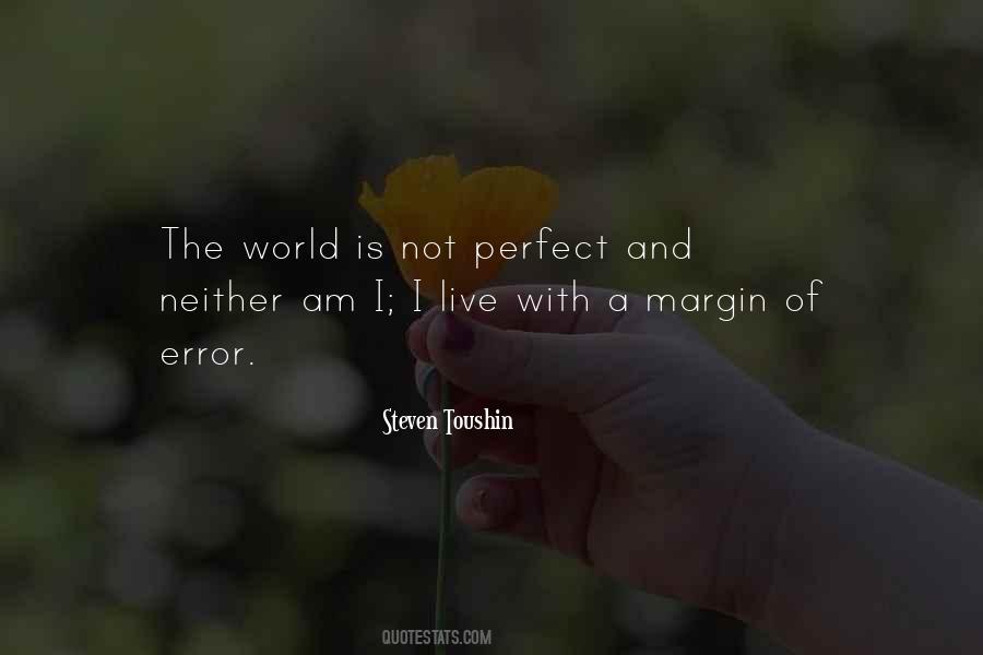 Not A Perfect World Quotes #1009836