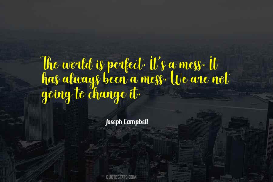 Not A Perfect World Quotes #1677451