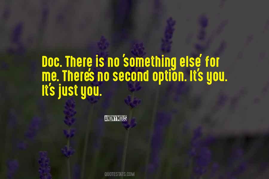 Not A Second Option Quotes #1012240