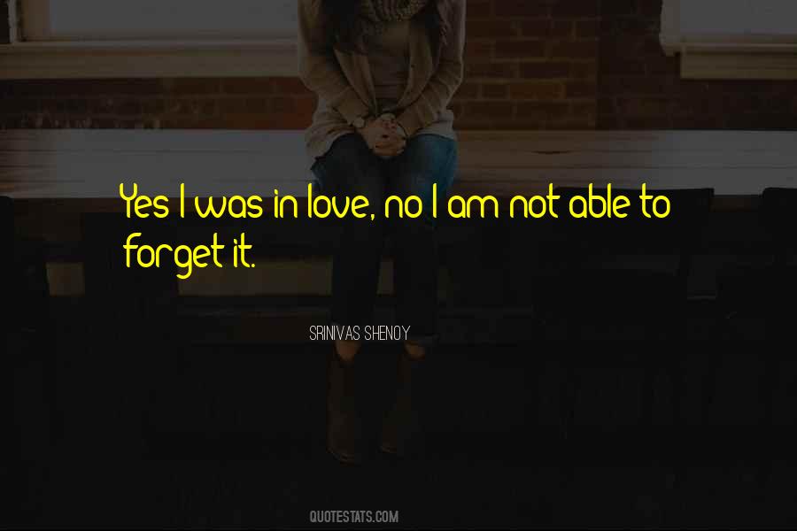 Not Able To Forget Quotes #1369350