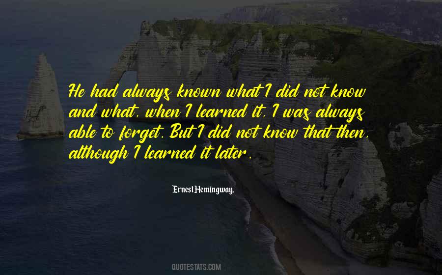 Not Able To Forget Quotes #1591616