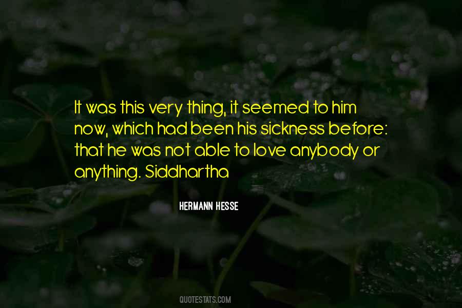 Not Able To Love Quotes #1239389