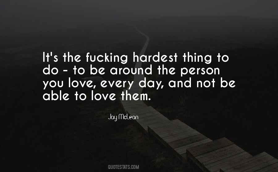 Not Able To Love Quotes #555764