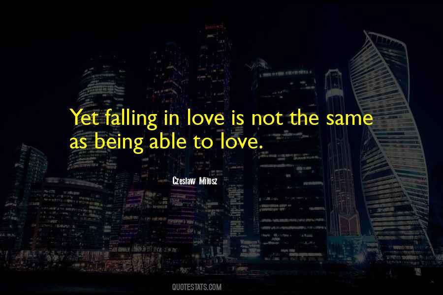 Not Able To Love Quotes #573593