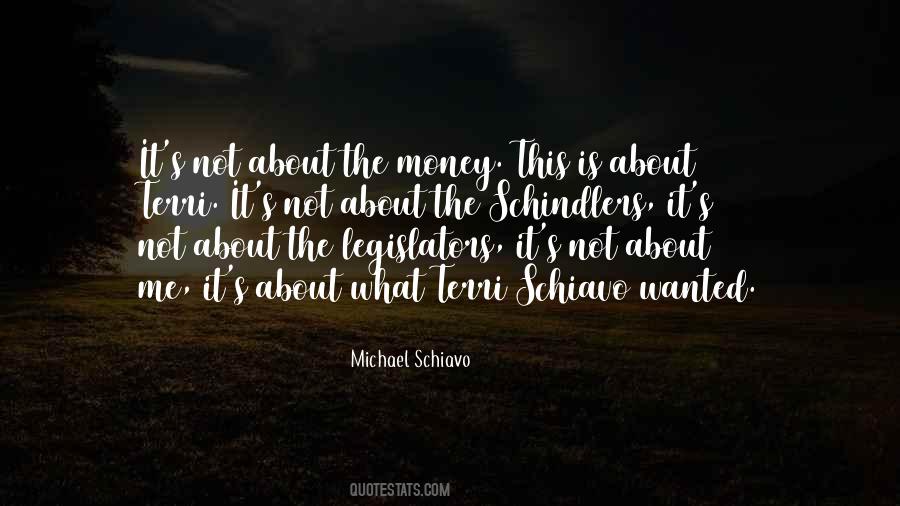 Not About The Money Quotes #1747593