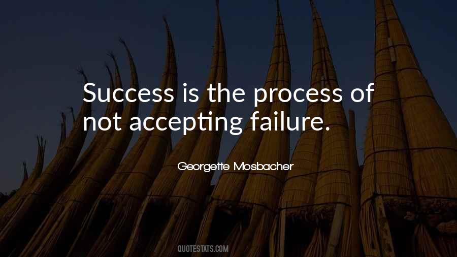 Not Accepting Failure Quotes #773032