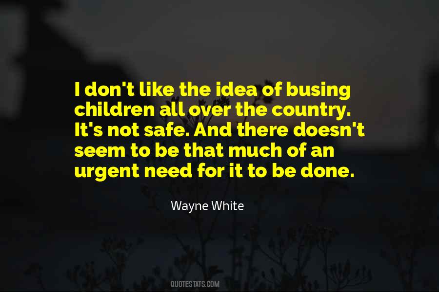 Quotes About Busing #1692709