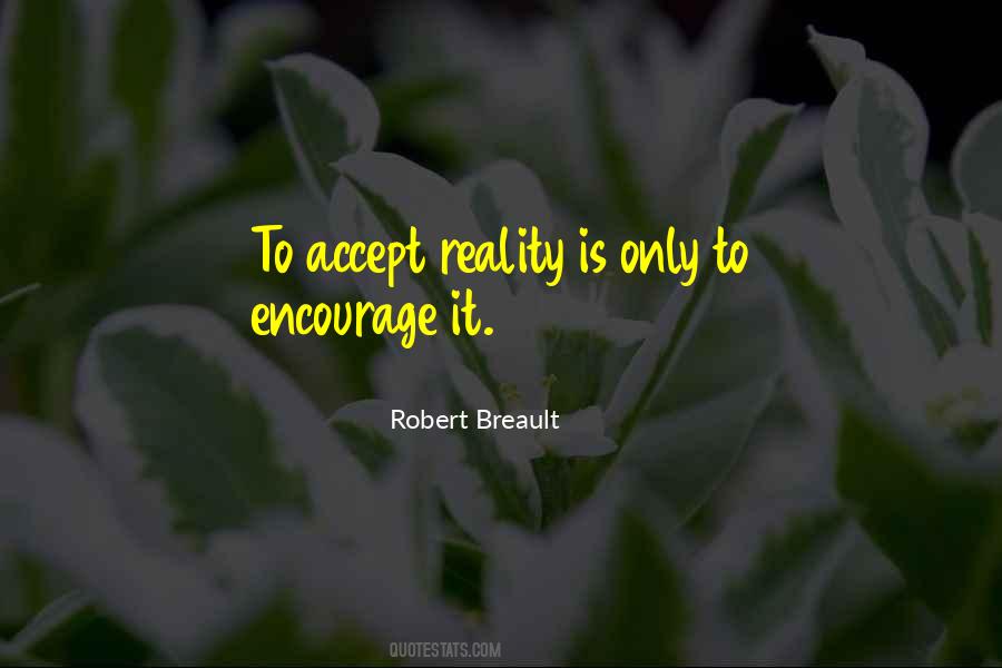 Not Accepting Reality Quotes #259005