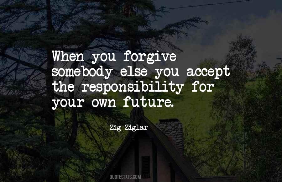 Not Accepting Responsibility Quotes #1168395