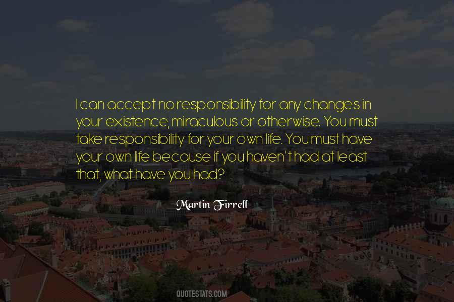 Not Accepting Responsibility Quotes #1326908