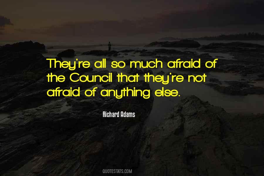 Not Afraid Of Anything Quotes #177185