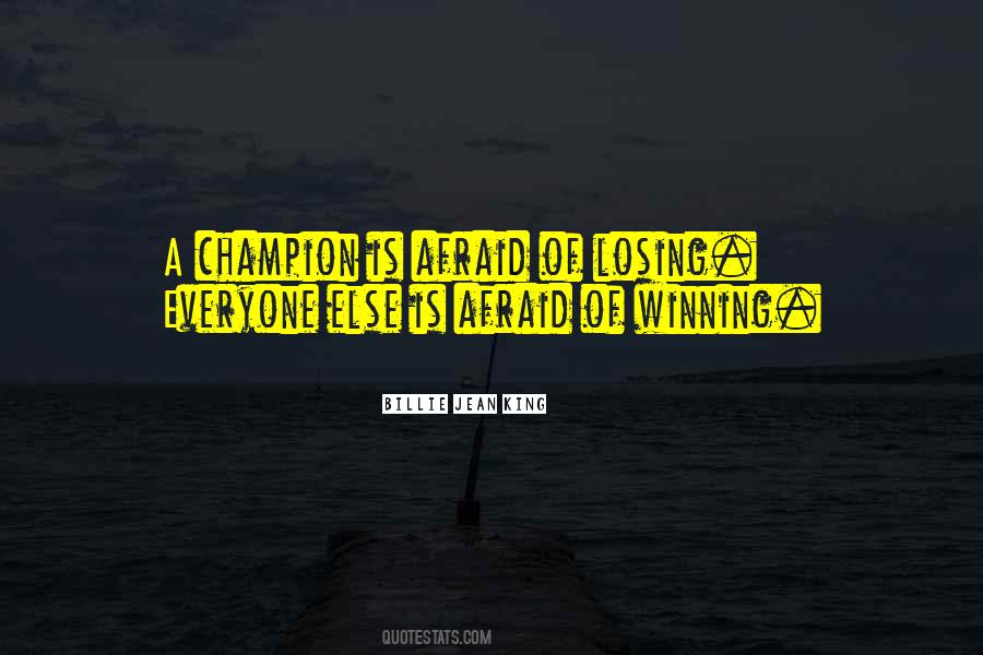 Not Afraid Of Losing Someone Quotes #5322
