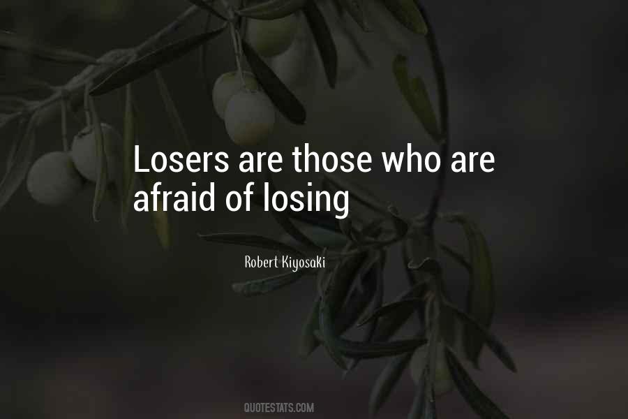 Not Afraid Of Losing Someone Quotes #574547