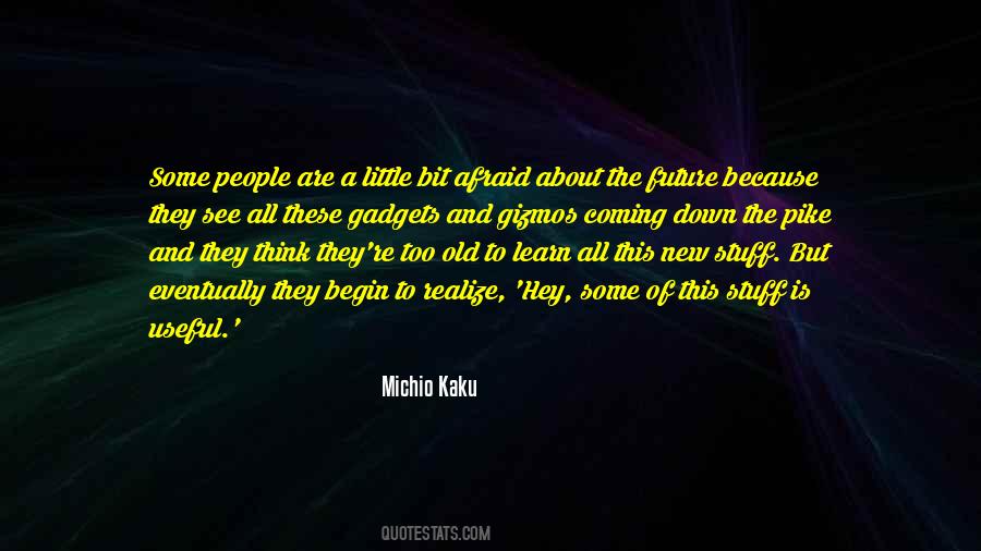 Not Afraid Of The Future Quotes #1205258