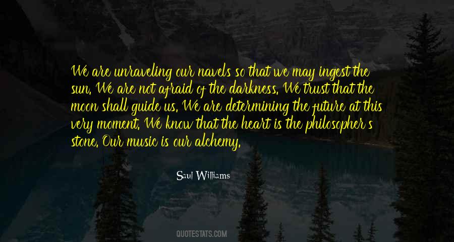 Not Afraid Of The Future Quotes #1595020