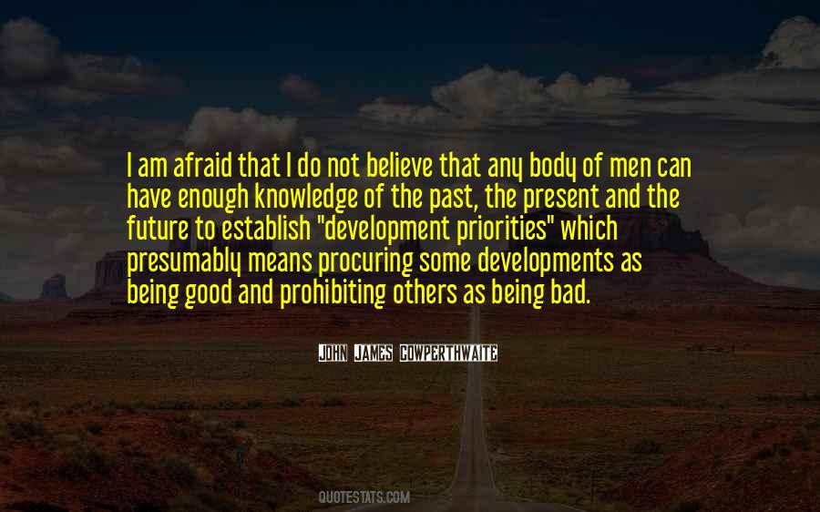 Not Afraid Of The Future Quotes #345098