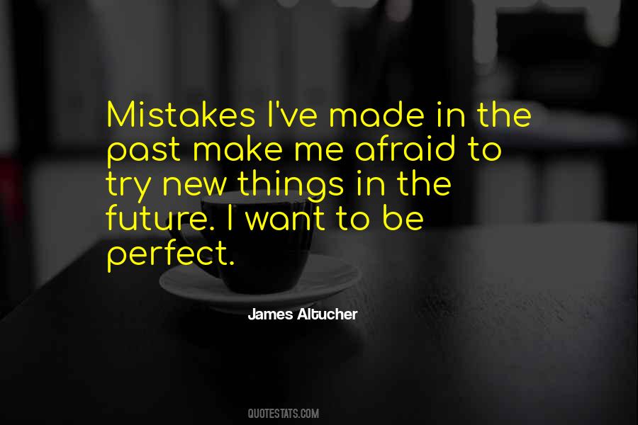 Not Afraid Of The Future Quotes #425156