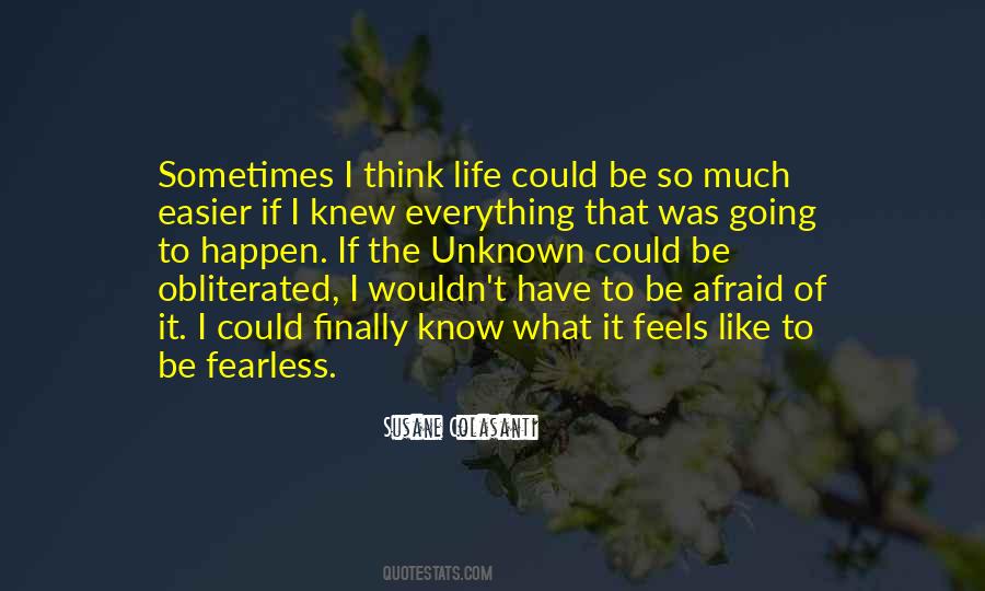 Not Afraid Of The Future Quotes #529806