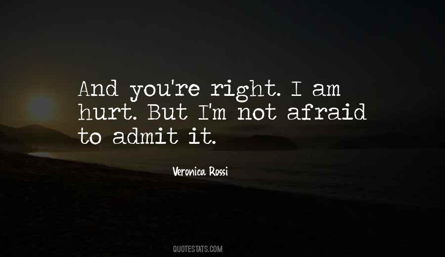 Not Afraid To Admit It Quotes #524356