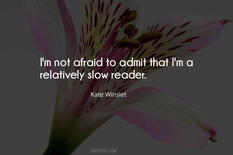 Not Afraid To Admit It Quotes #595988