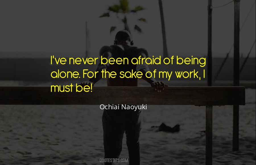 Not Afraid To Be Alone Quotes #151560