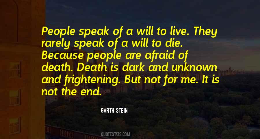 Not Afraid To Live Quotes #623240