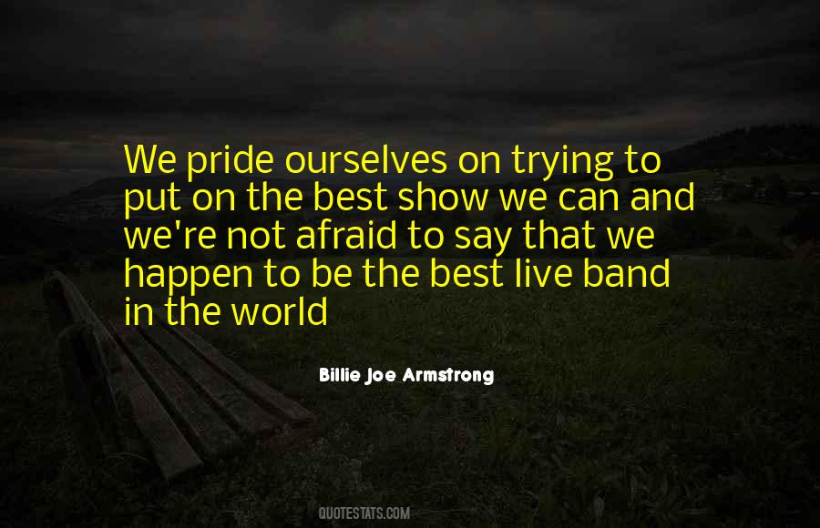 Not Afraid To Live Quotes #916532