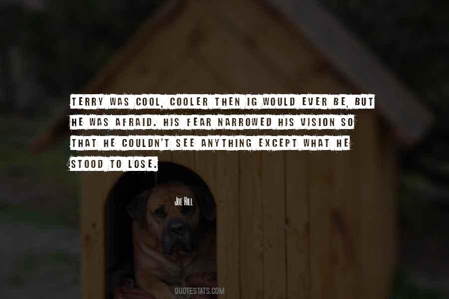 Not Afraid To Lose Me Quotes #1876944
