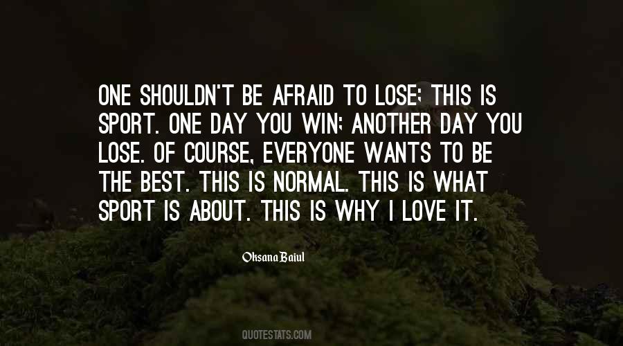 Not Afraid To Lose Me Quotes #250056