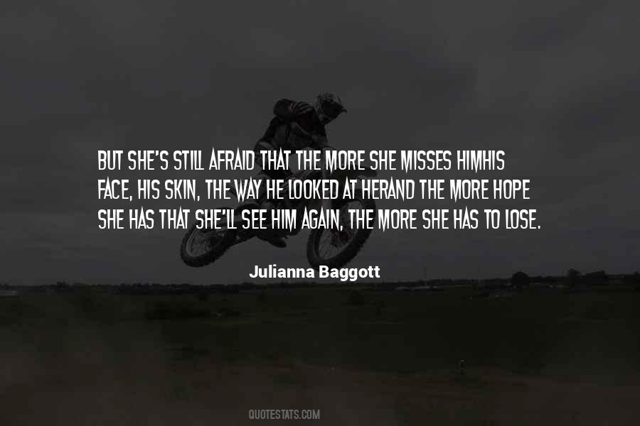 Not Afraid To Lose Me Quotes #491394