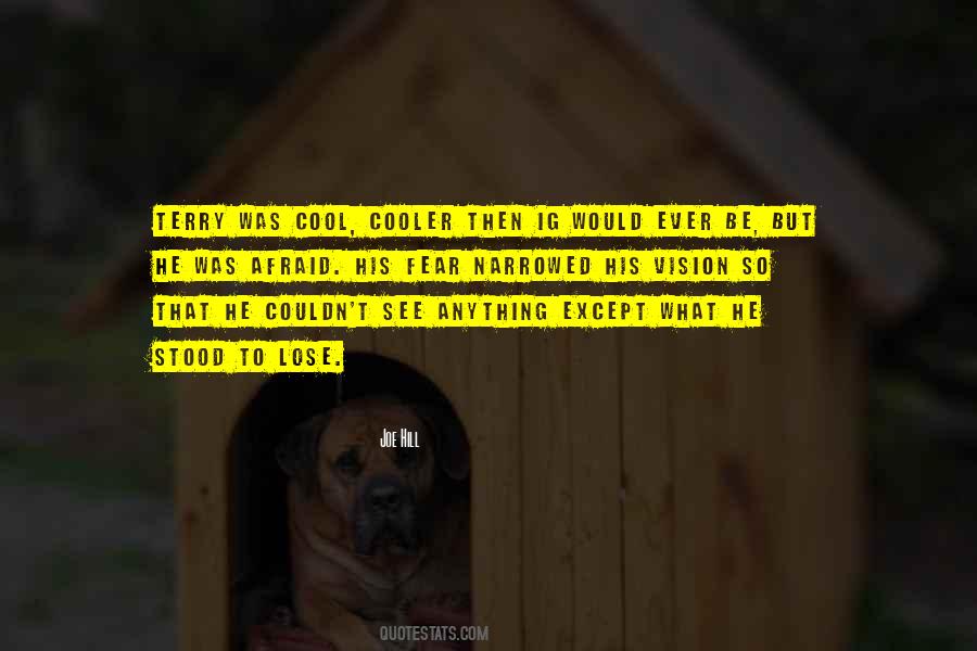Not Afraid To Lose You Quotes #1876944