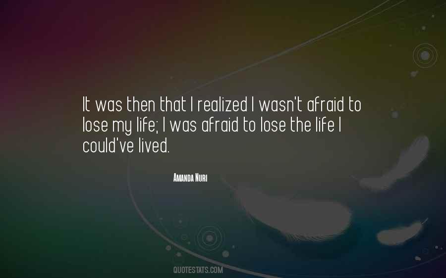 Not Afraid To Lose You Quotes #668651