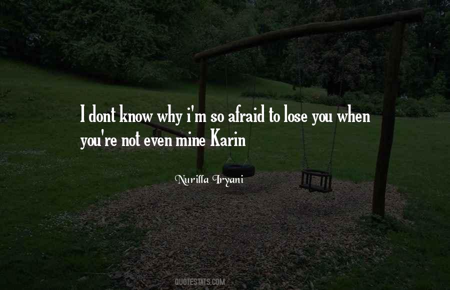 Not Afraid To Lose You Quotes #721847