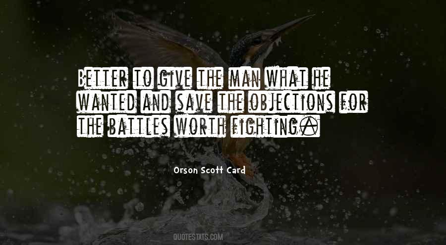 Not All Battles Are Worth Fighting Quotes #1221880