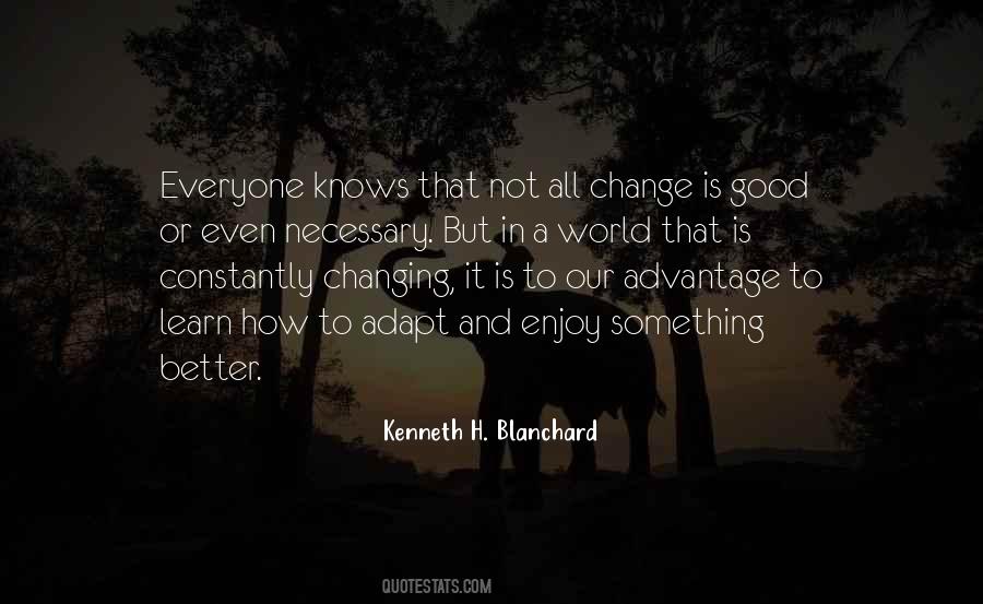 Not All Change Is Good Quotes #1057874