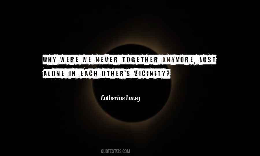 Not Alone Anymore Quotes #1875643