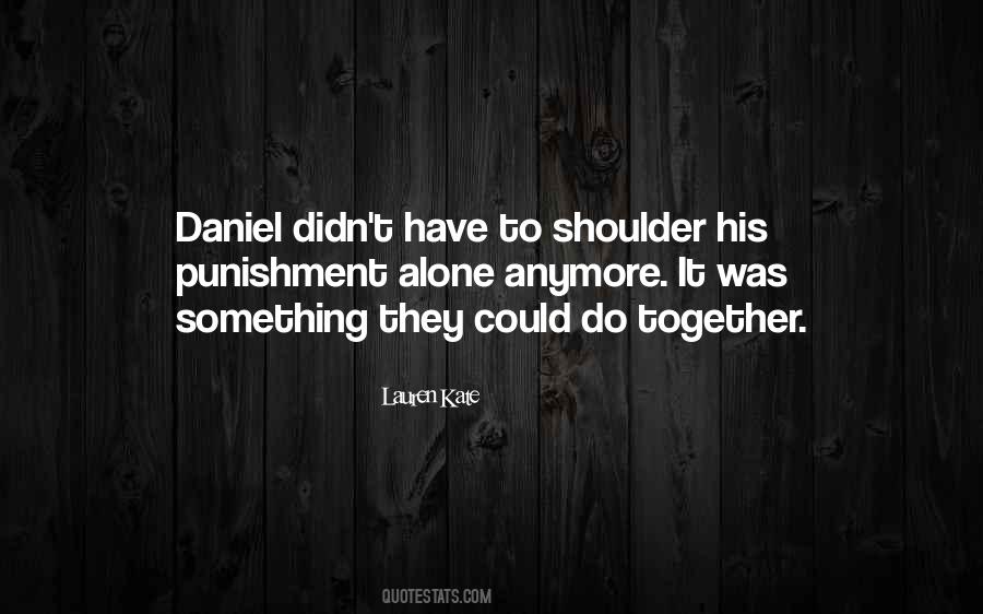 Not Alone Anymore Quotes #540951