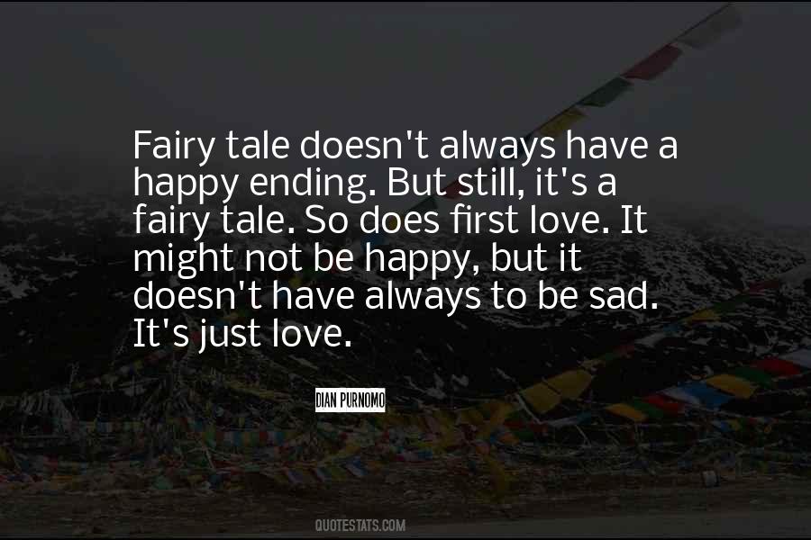 True love doesn't have a happy ending because true love doesn't end. |  PureLoveQuotes
